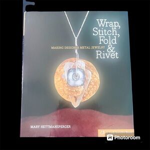 Jewelry WRAP Stitch Fold & Rivet NO Soldering Jewelry book Mary Hettsmanansberg